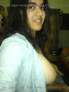 I'm looking for fun New Hampshire personal sex and attraction.